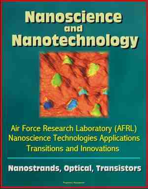 Foto: Nanoscience and nanotechnology  air force research laboratory afrl nanoscience technologies applications transitions and innovations   nanostrands optical transistors