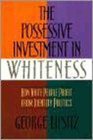 Foto: The possessive investment in whiteness