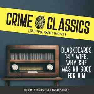 Foto: Crime classics  blackbeards 14th wife  why she was no good for him