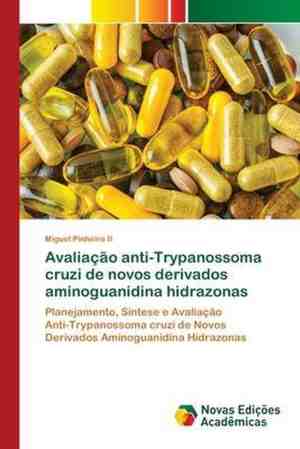 Foto: Avalia o anti trypanossoma cruzi de novos derivados aminoguanidina hidrazonas
