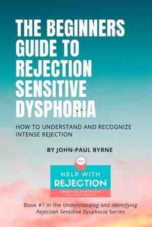 Foto: Understanding and identifying rejection sensitive dysphoria the beginners guide to rejection sensitive dysphoria