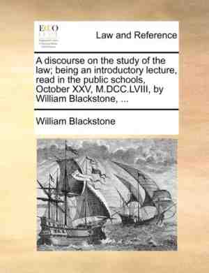 Foto: A discourse on the study of the law being an introductory lecture read in the public schools october xxv m dcc lviii by william blackstone 
