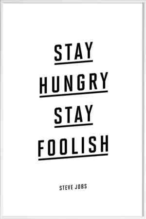Foto: Juniqe   poster in kunststof lijst stay hungry stay foolish steve jobs