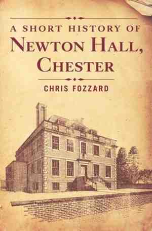 Foto: A short history of newton hall chester