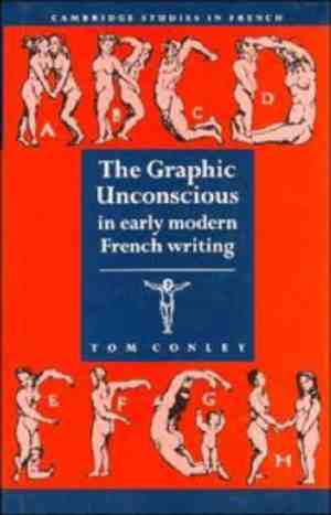Foto: Cambridge studies in frenchseries number 37 the graphic unconscious in early modern french writing