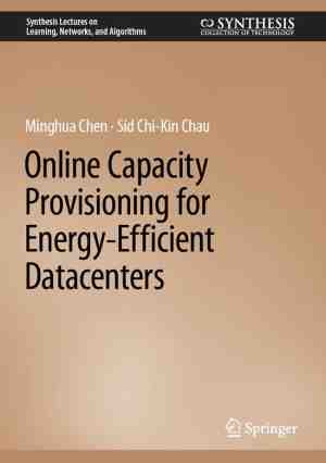 Foto: Synthesis lectures on learning networks and algorithms  online capacity provisioning for energy efficient datacenters