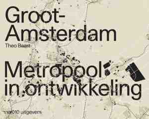 Foto: Groot amsterdam  metropool in ontwikkeling