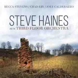 Foto: Steve haines and the third floor orchestra feat  becca stevens  chad eby  joey calderazzo