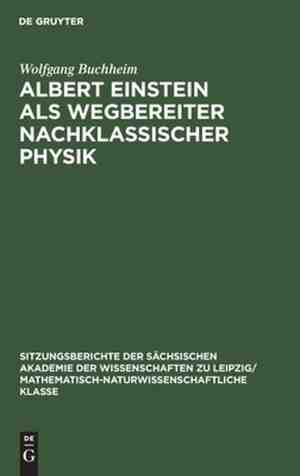 Foto: Sitzungsberichte der schsischen akademie der wissenschaften zu leipzig mathematisch naturwissensch  albert einstein als wegbereiter nachklassischer physik