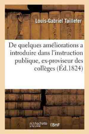 Foto: De quelques ameliorations a introduire dans l instruction publique ex proviseur des colleges