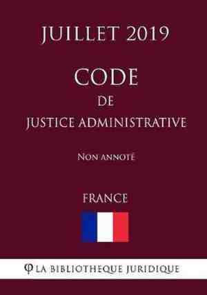 Foto: Code de justice administrative france juillet 2019 non annote