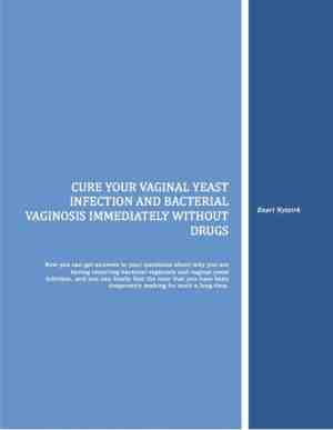 Foto: Cure your vaginal yeast infection and bacterial vaginosis immediately without drugs