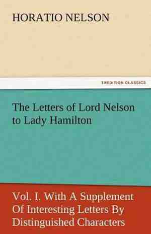 Foto: The letters of lord nelson to lady hamilton vol  i  with a supplement of interesting letters by distinguished characters