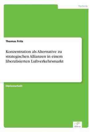 Foto: Konzentration als alternative zu strategischen allianzen in einem liberalisierten luftverkehrsmarkt