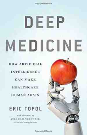 Foto: Deep medicine how artificial intelligence can make healthcare human again