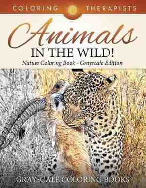 Foto: Animals in the wild  nature coloring book grayscale edition grayscale coloring books