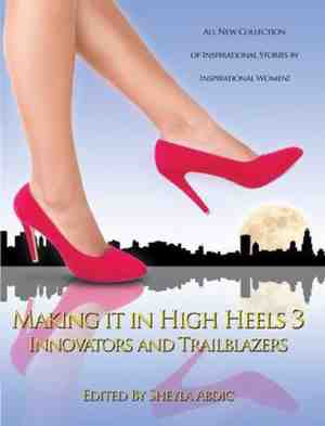 Foto: Making it in high heels 3 innovators and trailblazers