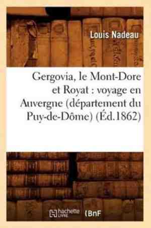 Foto: Histoire gergovia le mont dore et royat voyage en auvergne dpartement du puy de dme d 1862