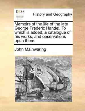 Foto: Memoirs of the life of the late george frederic handel to which is added a catalogue of his works and observations upon them