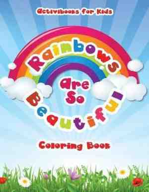 Foto: Rainbows are so beautiful coloring book