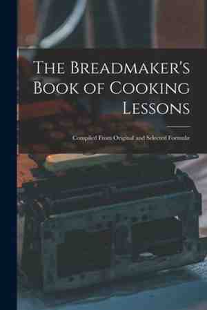 Foto: The breadmaker s book of cooking lessons microform