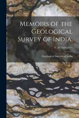 Foto: Memoirs of the geological survey of india v 46 1920 1926 