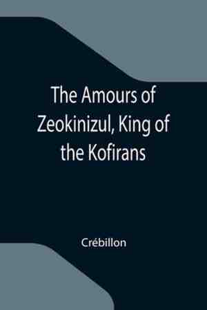 Foto: The amours of zeokinizul king of the kofirans translated from the arabic of the famous traveller krinelbol