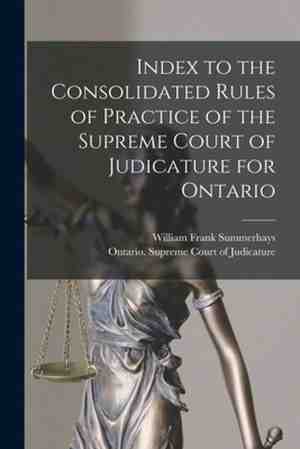 Foto: Index to the consolidated rules of practice of the supreme court of judicature for ontario microform 
