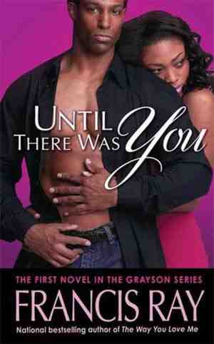 Foto: Grayson novels 1 until there was you