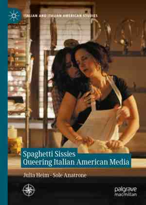 Foto: Italian and italian american studies spaghetti sissies queering italian american media