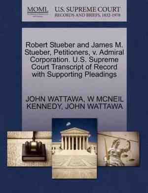 Foto: Robert stueber and james m  stueber petitioners v  admiral corporation  u s  supreme court transcript of record with supporting pleadings