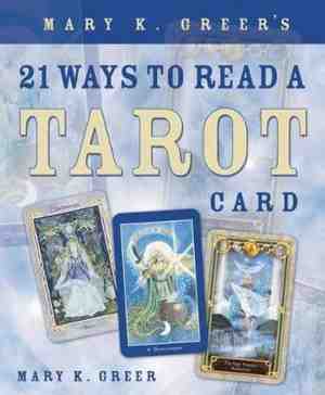 Foto: Mary k  greers 21 ways to read a tarot card