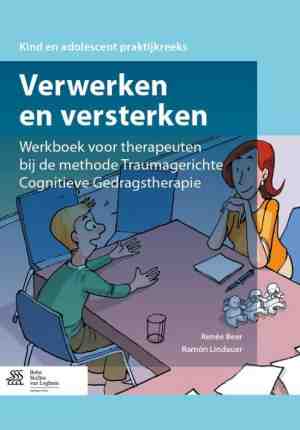 Foto: Verwerken en versterken werkboek voor therapeuten bij de methode traumagerichte cognitieve gedragstherapie