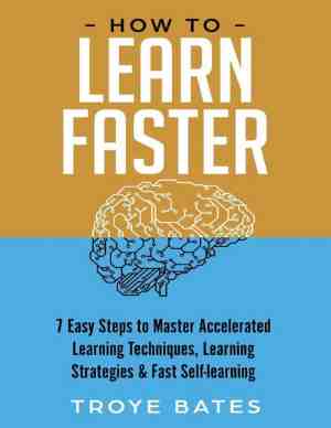 Foto: How to learn faster  7 easy steps to master accelerated learning techniques learning strategies fast self learning