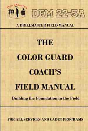 Foto: Drillmasters color guard coachs field manual