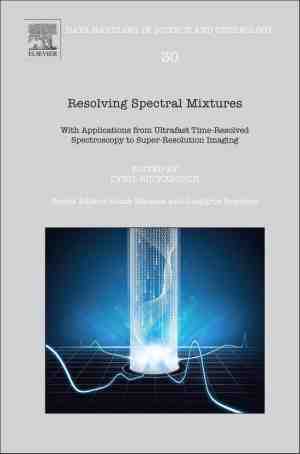 Foto: Resolving spectral mixtures  with applications from ultrafast time resolved spectroscopy to super resolution imaging