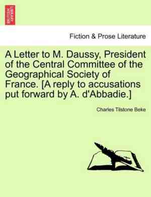 Foto: A letter to m daussy president of the central committee of the geographical society of france a reply to accusations put forward by a d abbadie 