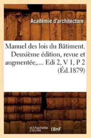 Foto: Savoirs et traditions manuel des lois du b timent deuxi me dition revue et augment e volume 1 partie 2 d 1879 