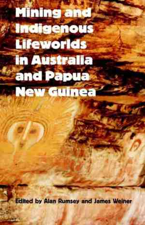 Foto: Mining and indigenous lifeworlds in australia and papua new guinea