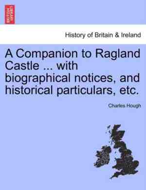 Foto: A companion to ragland castle with biographical notices and historical particulars etc 