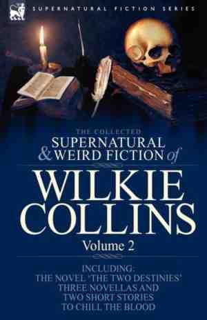 Foto: The collected supernatural and weird fiction of wilkie collins
