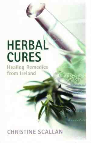 Foto: Herbal cures healing remedies from ireland  a simple guide to health giving herbs and how to use them