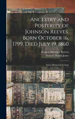 Foto: Ancestry and posterity of johnson reeves born october 16 1799 died july 19 1860