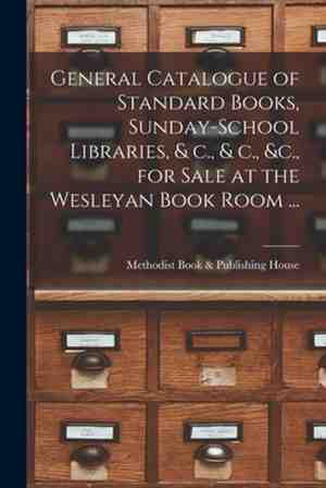 Foto: General catalogue of standard books sunday school libraries c  c  c  for sale at the wesleyan book room     microform