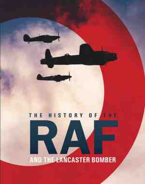 Foto: The history of the raf and the lancaster bomber