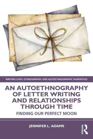 Foto: Writing lives ethnographic narratives an autoethnography of letter writing and relationships through time