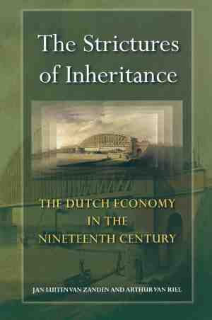 Foto: The strictures of inheritance   the dutch economy in the nineteenth century