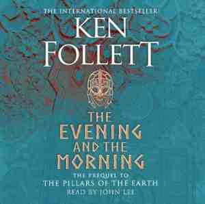 Foto: The evening and the morning the prequel to the pillars of the earth a kingsbridge novel