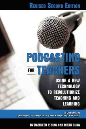 Foto: Podcasting for teachers using a new technology to revolutionize teaching and learning revised second edition pb