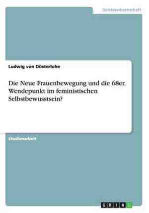 Foto: Die neue frauenbewegung und die 68er wendepunkt im feministischen selbstbewusstsein 